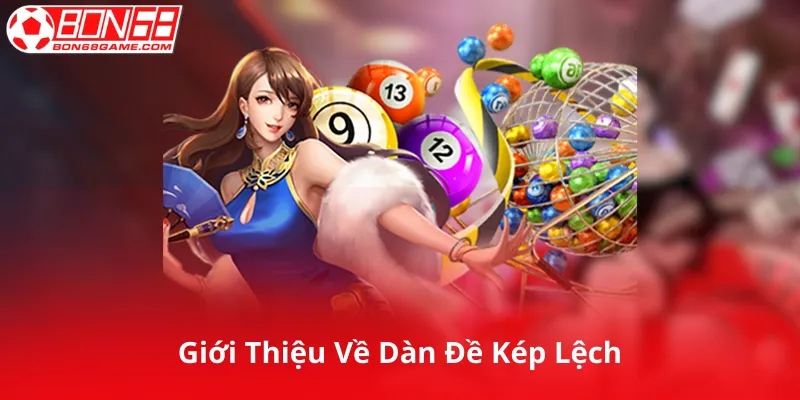 Giới Thiệu Về Dàn Đề Kép Lệch